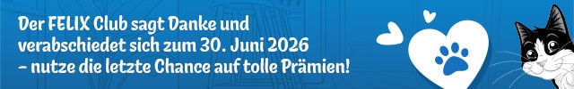 Der Felix Club sagt Danke und verabschiedet sich zum 30. Juni 2026 - nutze die letzte Chance auf tolle Prämien!