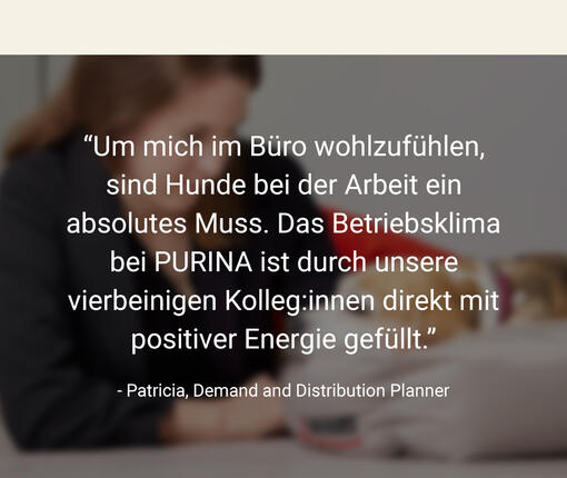 Zitat der PURINA Mitarbeiterin Patricia, Demand and Distribution Planner